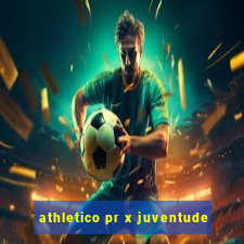 athletico pr x juventude